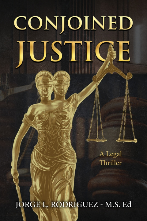Buch Conjoined Justice Jorge L. Rodriguez M.S. Ed.