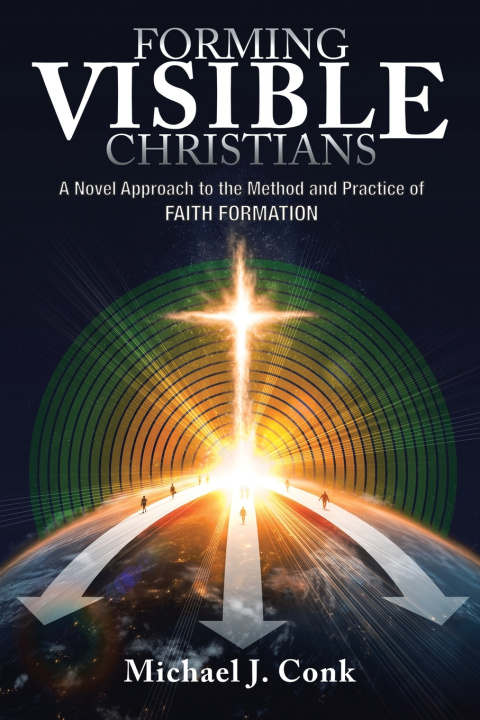 Libro Forming Visible Christians Michael J. Conk