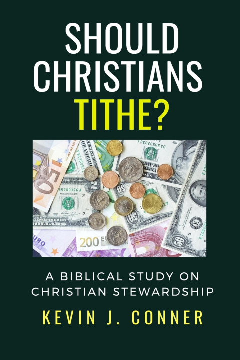 Book Should Christians Tithe? Kevin J. Conner
