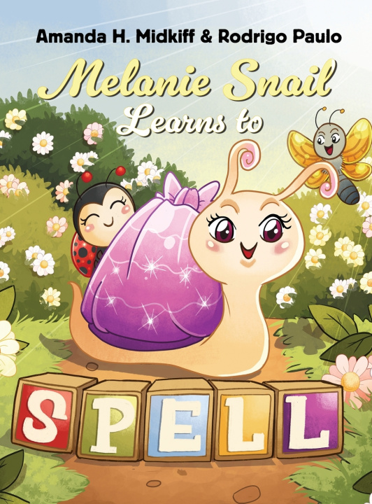Könyv Melanie Snail Learns to Spell Amanda H. Midkiff