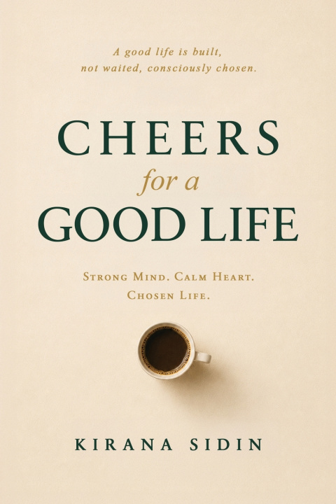Könyv Cheers for a Good Life Kirana Sidin