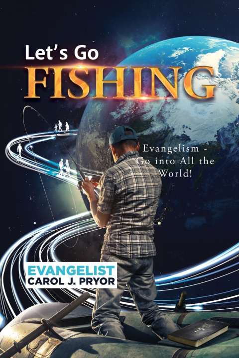 Boek LET'S GO FISHING! Evangelist Carol J. Pryor