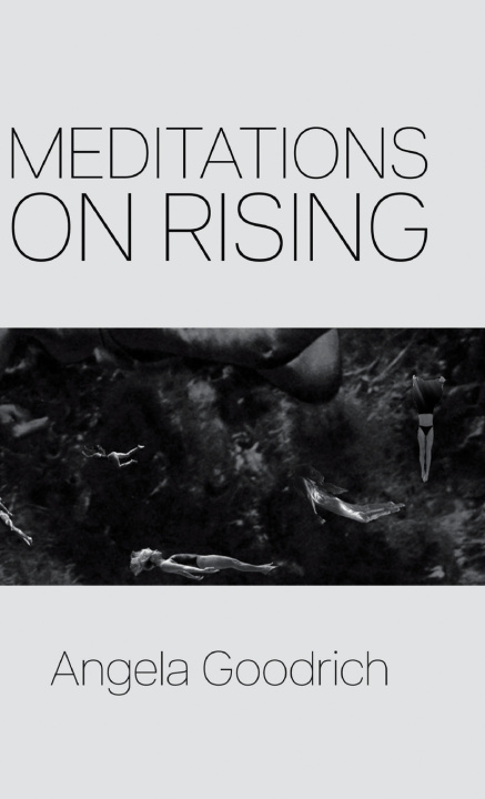 Könyv Meditations on Rising Angela Goodrich