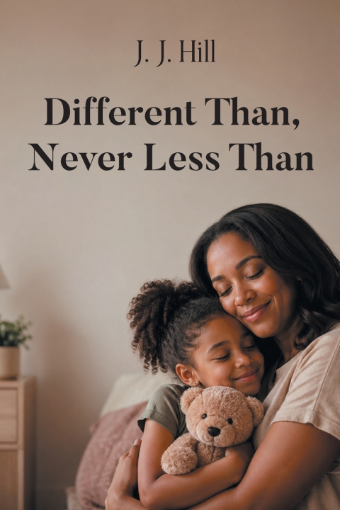 Livro Different Than, Never Less Than J. J. Hill