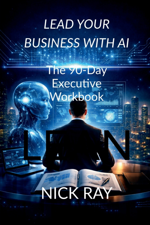 Book Lead Your Business with AI Nick Ray