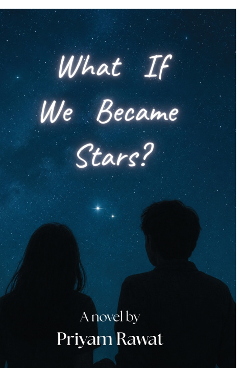 Könyv What If We Became Stars? Priyam Rawat
