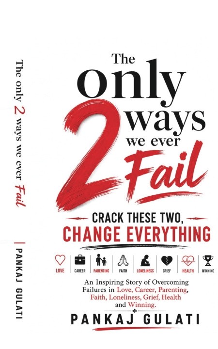 Книга The Only 2 Ways We Ever Fail Pankaj Gulati