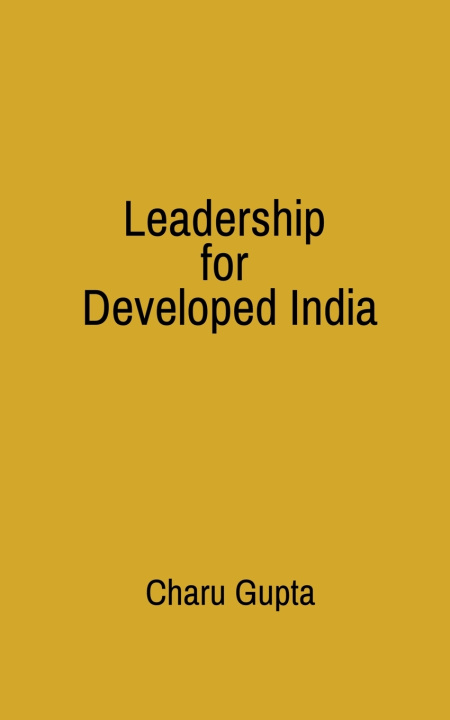 Buch Leadership for Developed India Charu Gupta