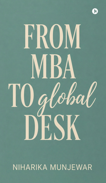 Książka FROM MBA TO GLOBAL DESK Niharika Munjewar