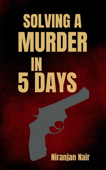 Книга Solving a Murder in 5 Days Niranjan Nair