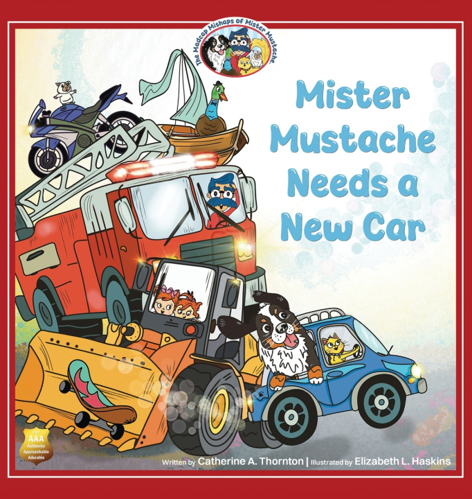 Könyv Mister Mustache Needs a New Car Catherine A Thornton