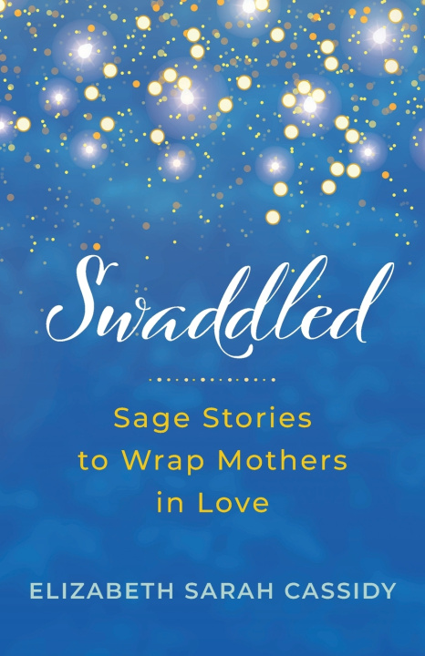 Livro Swaddled Elizabeth Sarah Cassidy