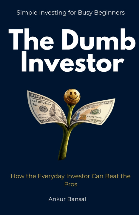 Knjiga The Dumb Investor Ankur Bansal