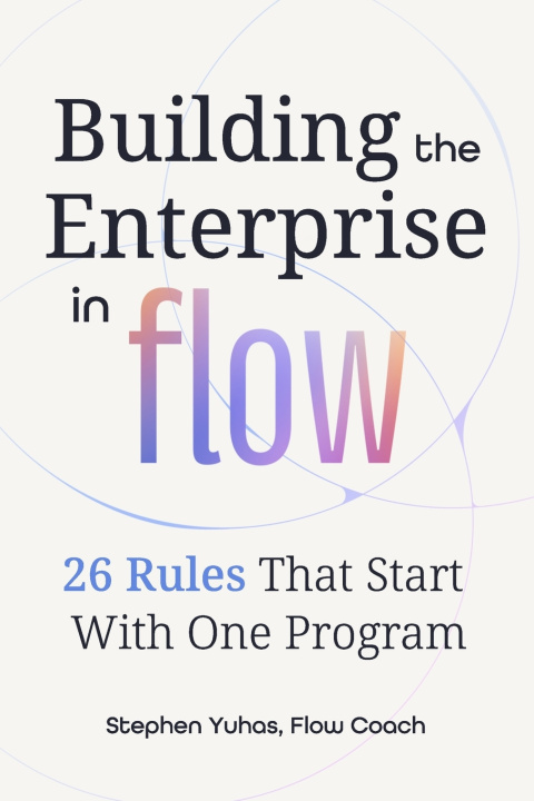 Książka Building the Enterprise in Flow Stephen Yuhas