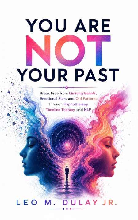Buch You Are Not Your Past Leo M. Dulay Jr.