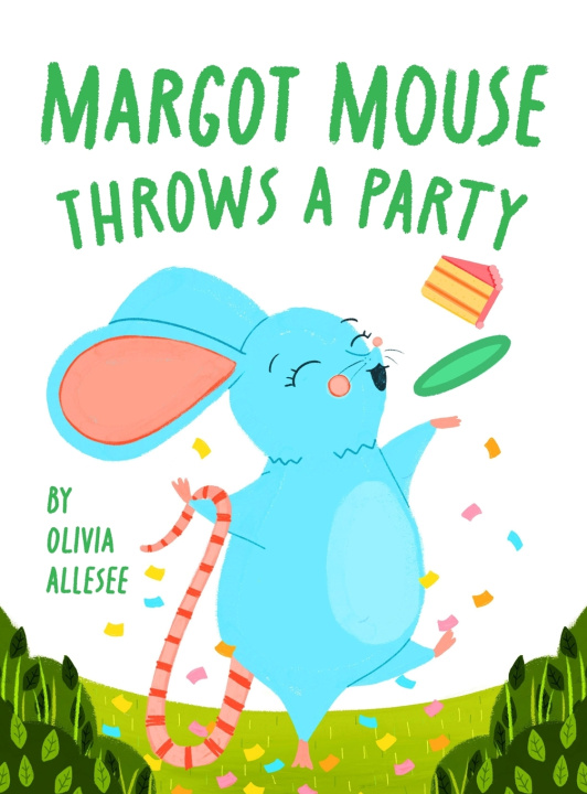 Libro Margot Mouse Throws a Party Olivia Allesee