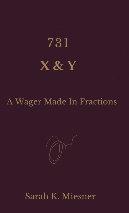 Buch 731 X&Y A Wager Made In Fractions Sarah K Miesner