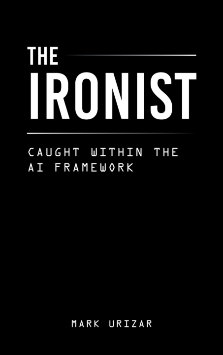 Libro The Ironist Mark Urizar