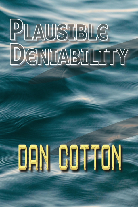 Knjiga Plausible Deniability Dan Cotton