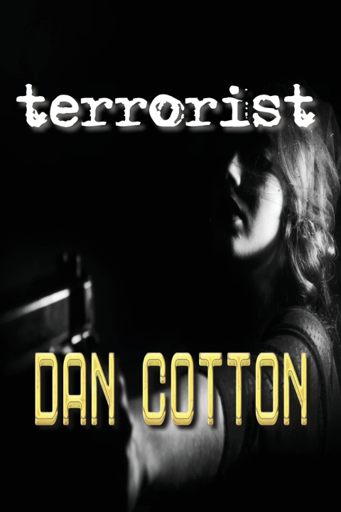 Knjiga Terrorist Dan Cotton