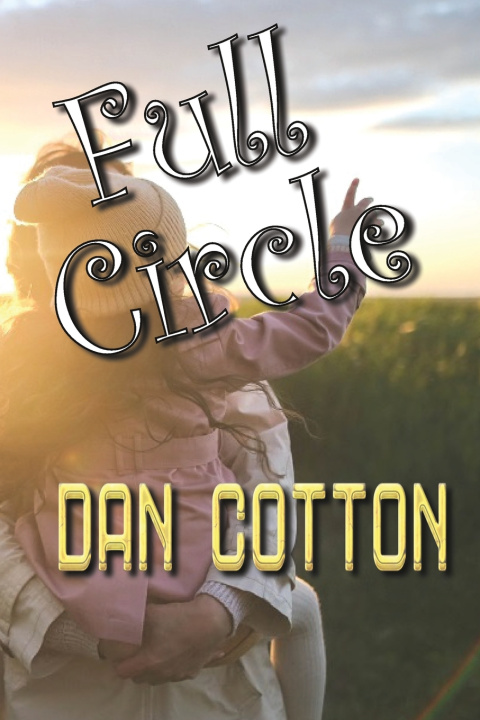 Книга full Circle Dan Cotton
