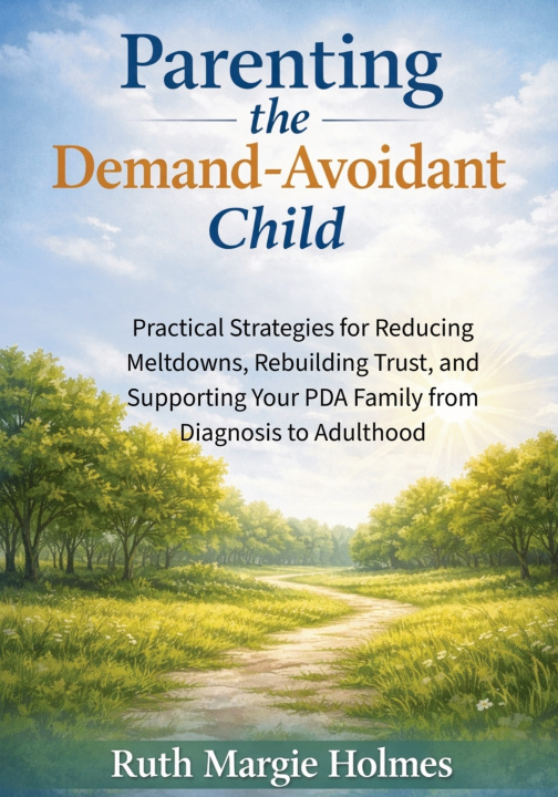 Książka Parenting the Demand-Avoidant Child Ruth Margie Holmes