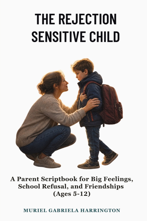 Carte The Rejection Sensitive Child Muriel Gabriela Harrington