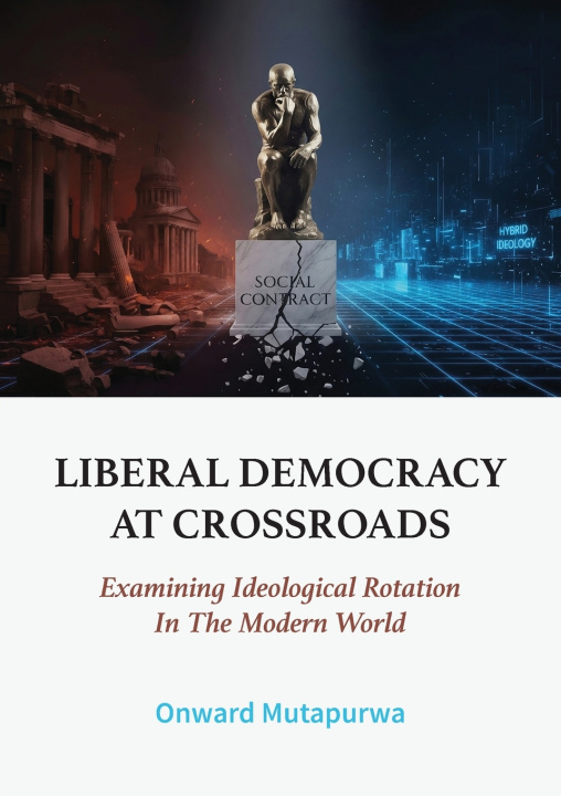 Carte Liberal Democracies at Crossroads Onward Mutapurwa