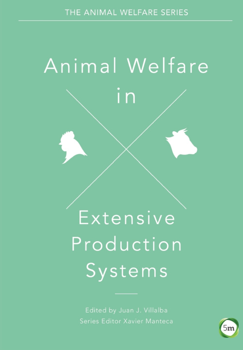 Kniha Animal Welfare in Extensive Production Systems Juan Villalba