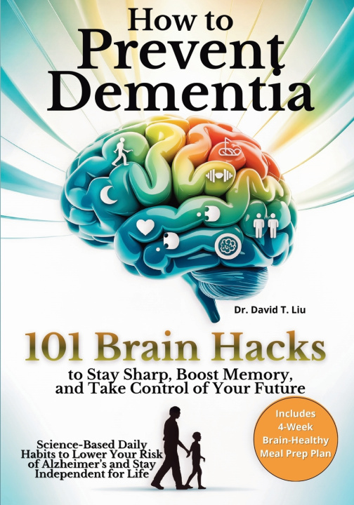Buch How to Prevent Dementia Dr. David T. Liu