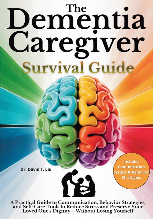 Buch The Dementia Caregiver Survival Guide Dr. David T. Liu