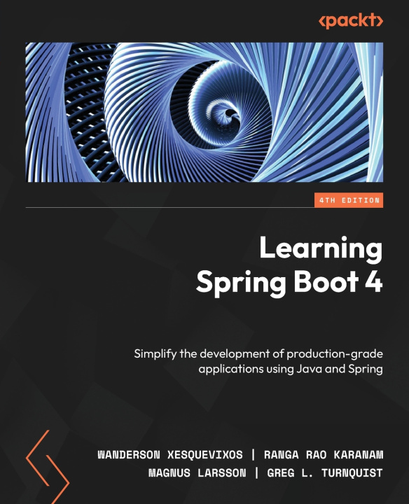 Livro Learning Spring Boot 4 - Fourth Edition Wanderson Xesquevixos