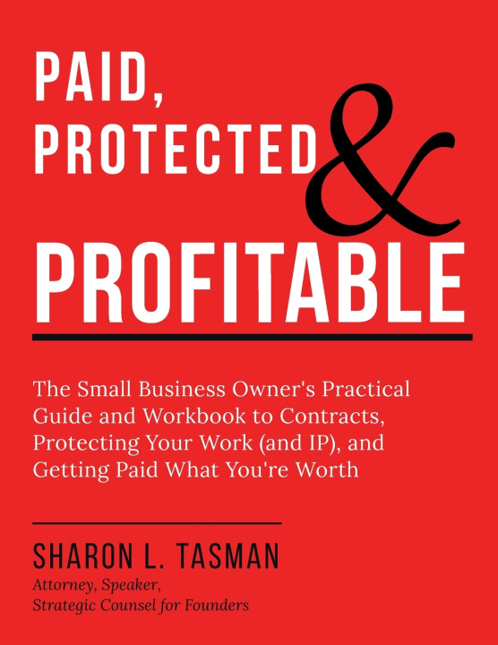 Libro Paid, Protected & Profitable Sharon L. Tasman