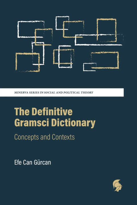 Buch The Definitive Gramsci Dictionary Efe Can Gürcan