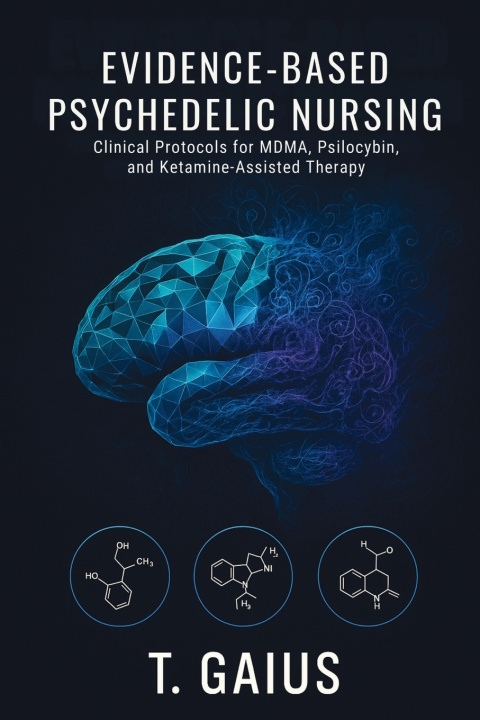 Książka Evidence-Based Psychedelic Nursing T Gaius