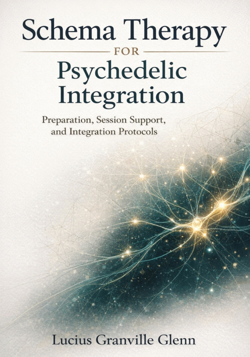 Книга Schema Therapy for Psychedelic Integration Lucius Granville Glenn