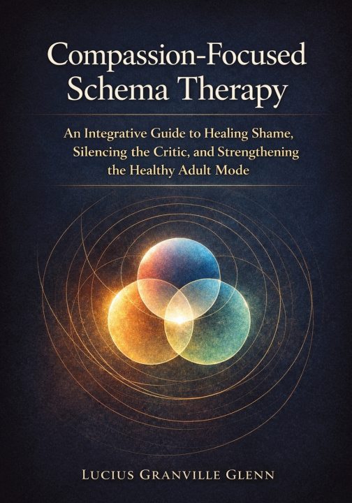 Книга Compassion-Focused Schema Therapy Lucius Granville Glenn