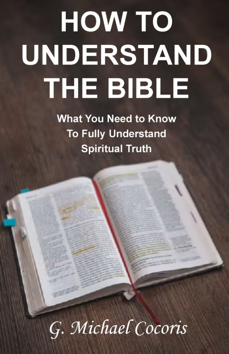 Book How to Understand the Bible. G. Michael Cocoris