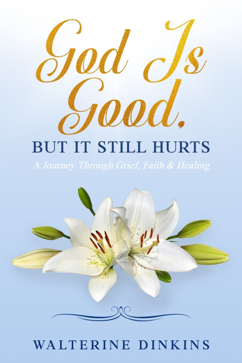 Книга God Is Good Walterine Dinkins
