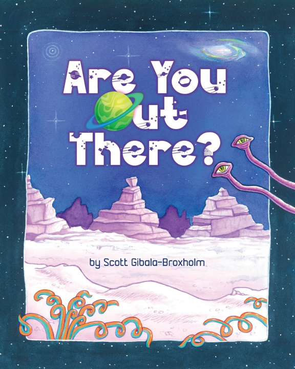 Buch Are You Out There? Scott Gibala-Broxholm