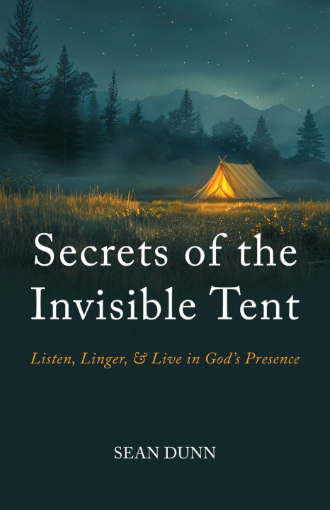 Knjiga Secrets of the Invisible Tent Sean Dunn