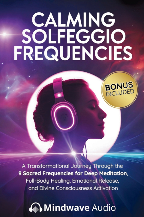 Книга Calming Solfeggio Frequencies Mindwave Audio