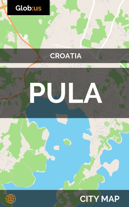 Książka Pula, Croatia - City Map Jason Patrick Bates