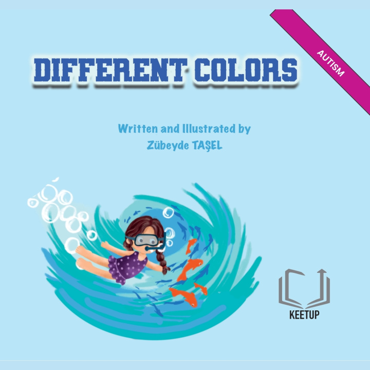 Könyv Different Colors - Autism Zübeyde Taşel