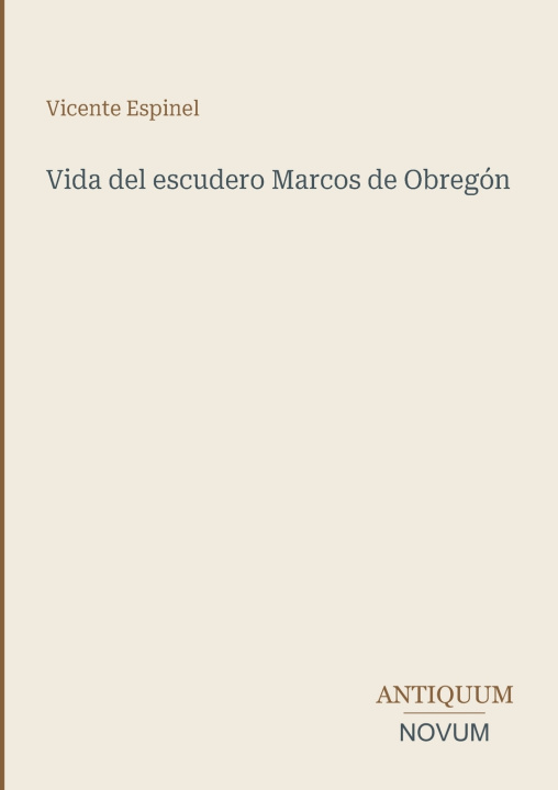 Carte Vida del escudero Marcos de Obregón Vicente Espinel