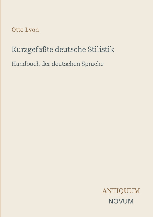 Boek Kurzgefaßte deutsche Stilistik Otto Lyon