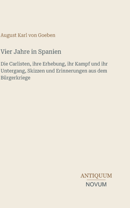 Kniha Vier Jahre in Spanien August Karl von Goeben