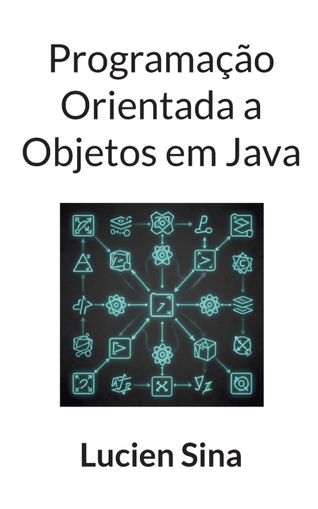 Book Programação Orientada a Objetos em Java Lucien Sina