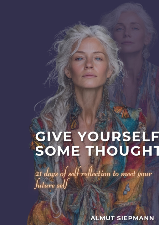 Buch Give Yourself Some Thought. Almut Siepmann