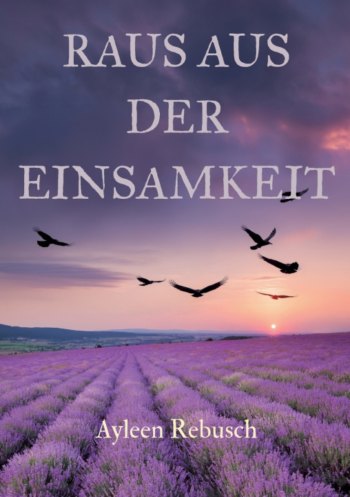 Книга Raus aus der Einsamkeit Ayleen Rebusch